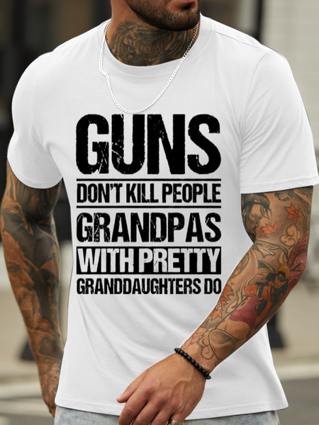 

Men's Guns Don't Kill People Grandpas With Pretty Granddaughters Do Text Letters Crew Neck Casual T-Shirt, White, T-shirts