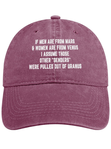 

Men's /Women's Funny If Men Are From Mars And Women Are From Venus I Assume Those Other Genders Were Pulled Out Of Oranus Graphic Printing Denim Hat, Pink, Hats