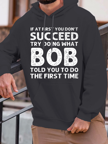 

Men's Funny If At First You Don'T Succeed Try Doing What Bob Told You To Do The First Time Graphic Printing Casual Hoodie Loose Hoodie, Deep gray, Hoodies&Sweatshirts