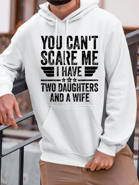 

Men’s You Can’t Scare Me I Have Two Daughters And A Wife Text Letters Regular Fit Text Letters Casual Hoodie, White, Hoodies&Sweatshirts