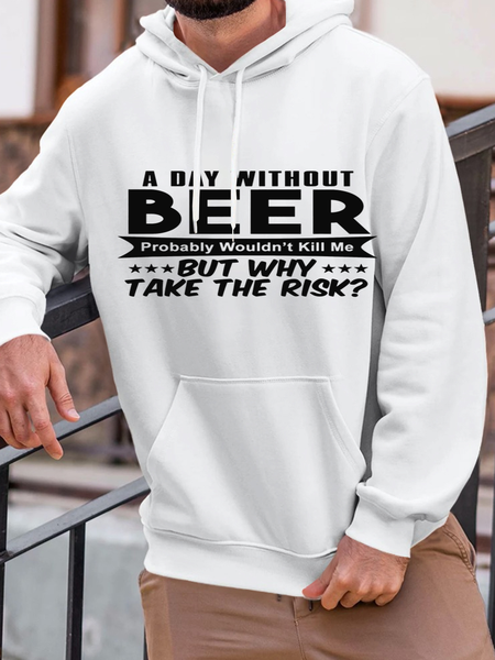 

Men’s A Day Without Beer Probably Wouldn’t Kill Me But Why Take The Risk Crew Neck Regular Fit Text Letters Hoodie Casual Hoodie, White, Hoodies&Sweatshirts