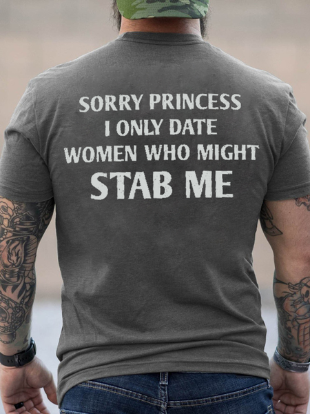 

Men's Sorry Princess I Only Date Women Who Might Stab Me Cotton Text Letters Casual T-Shirt, Deep gray, T-shirts