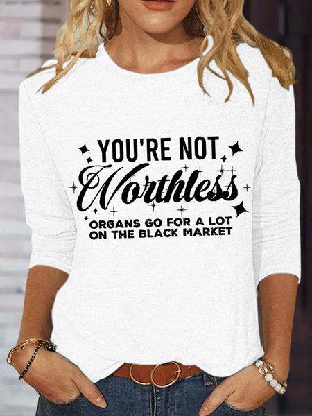 

Women's You're Not Worthless Regular Fit Casual Long Sleeve Shirt, White, Long sleeves