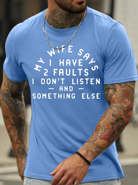 

Men's my wife says i have two flaws Crew Neck Casual T-Shirt, Light blue, T-shirts