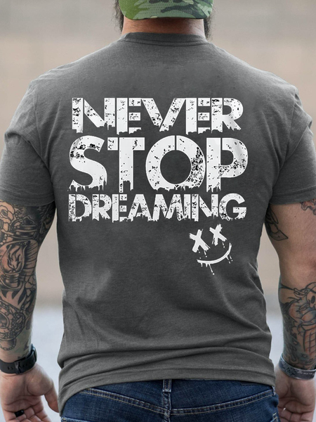 

Men's NEVER STOP DREAMING Casual Crew Neck T-Shirt, Gray, T-shirts