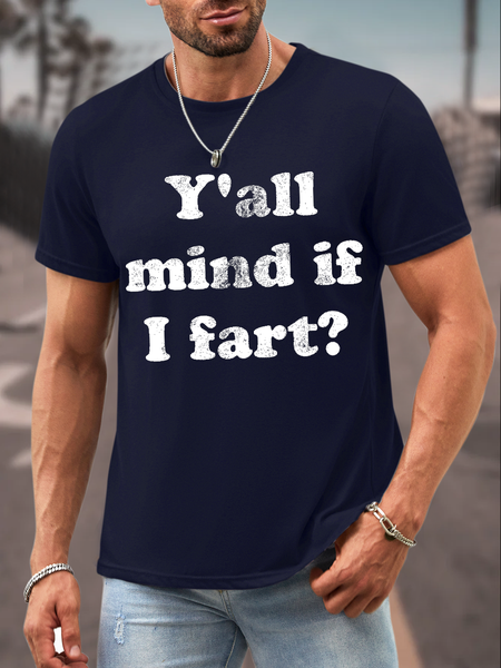 

Men's Funny Y'all Mind If I Fart Cotton Loose Casual T-Shirt, Dark blue, T-shirts
