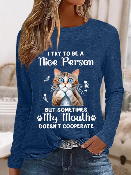 

Women's Funny Sayings Cat I Try to be a Nice Person But Sometimes My Mouth Doesn't Cooperate Long Sleeve Shirt, Blue, Long sleeves