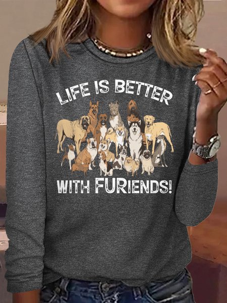 

Women's Life Is Better With FURiends Casual Shirt, Gray, Long sleeves