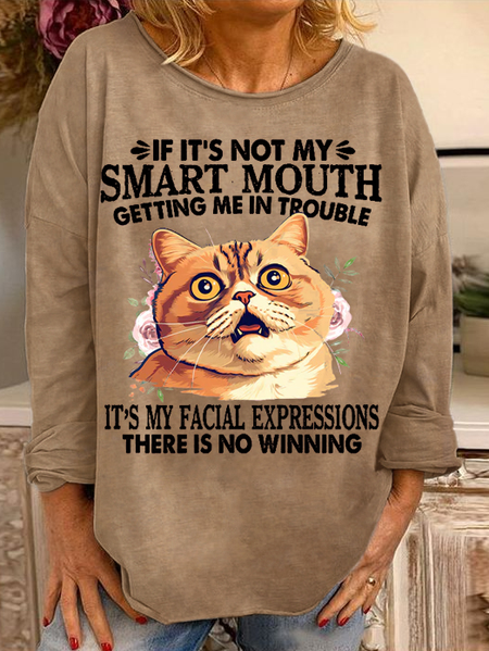 

Women's Cool Cat If It's Not My Smart Mouth There Is No Winning Crew Neck Casual Sweatshirt, Light brown, Hoodies&Sweatshirts