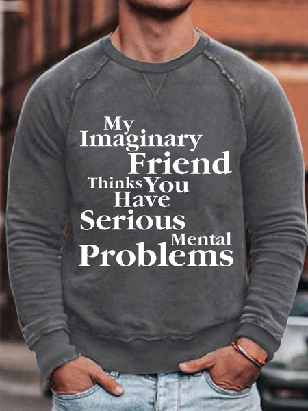 

Men's My Imaginary Friend Thinks You Have a Serious Mental Problem Text Letters Casual Loose Sweatshirt, Deep gray, Hoodies&Sweatshirts