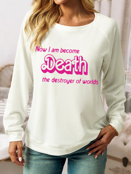 

Women's Now I Am Become Death The Destroyer Of Worlds Crew Neck Casual Sweatshirt, White, Hoodies&Sweatshirts