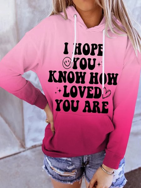 

I Hope You Know How Loved You Are Pink Gradient Hoodie, Sweatshirts & Hoodies