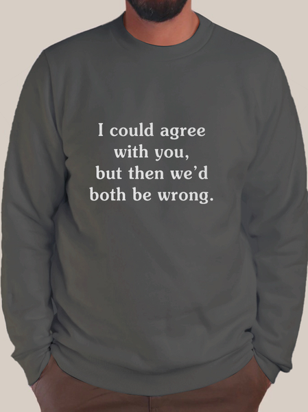 

Men's i can agree with you Casual Loose Sweatshirt, Deep gray, Hoodies&Sweatshirts
