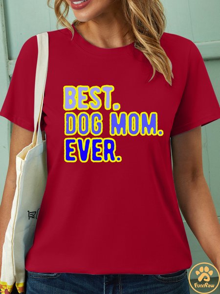 

Women’s Best Dog Mom Ever Casual Regular Fit Crew Neck T-Shirt Pet Matching T-Shirt, Red, T-shirts