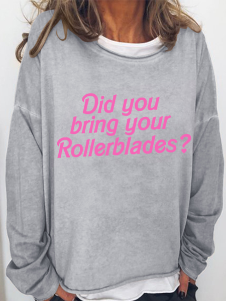 

Women's Funny Word Did you bring your rollerblades Simple Crew Neck Sweatshirt, Gray, Hoodies&Sweatshirts