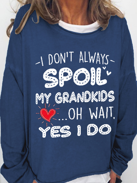 

Women's Funny Grandma Gifts I Don't Always Spoil My Grandkids Oh Wait I Do Graphic Crew Neck Casual Sweatshirt, Dark blue, Hoodies&Sweatshirts
