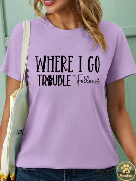 

Women’s Where I Go Casual Regular Fit T-Shirt Pet Matching T-Shirt, Purple, T-shirts