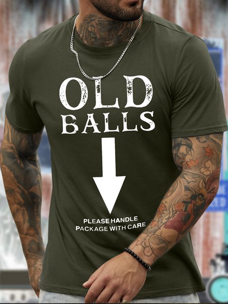 

Men’s Old Balls Please Handle Package With Care Regular Fit Cotton Casual T-Shirt, Army green, T-shirts