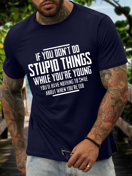 

Men's Don't do stupid things when you're young, it's nothing funny when you're old Crew Neck Text Letters Loose Casual T-Shirt, Light blue, T-shirts