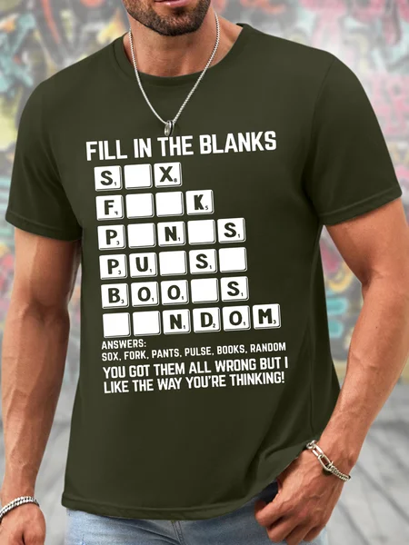 

Men's Sassy And Sarcastic Dirty Mind Test Funny Fill In The Blanks Casual Loose Cotton T-Shirt, Green, T-shirts