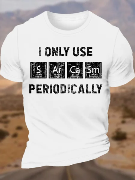 

Men's Cotton I Only Use Sarcasm Periodically Funny Chemistry Elements T-Shirt, White, T-shirts