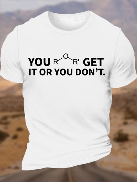 

Men's Casual Cotton Chemistry Ether Get It Or You Don't Crew Neck T-Shirt, White, T-shirts