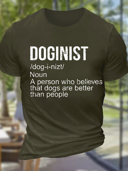 

Men'a Doginist Definition Dogs Are Better Than People Funny Quote Loose Cotton Casual T-Shirt, Green, T-shirts