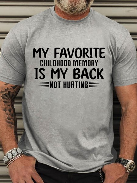 

Men‘s My Favorite Childhood Memory Is My Back Not Hurting Casual T-Shirt, Light gray, T-shirts