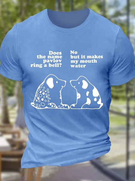 

Men's Pavlov'S Dog "Does The Pavlov Ring A Bell No, But It Makes My Mouth Water Cotton Casual T-Shirt, Light blue, T-shirts