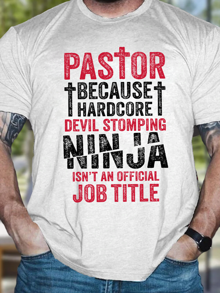 

Men's Pastor Because Hardcore Devil Stomping Ninja Isn't An Official Job Title Cotton Text Letters T-Shirt, White, T-shirts