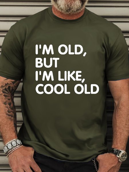 

Men‘s Casual Cotton I'M OLD BUT I'M LIKE COOL OLD T-Shirt, Green, T-shirts