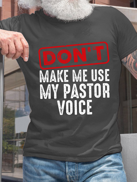 

Men's Don't Make Me Use My Pastor Voice Cotton Loose Crew Neck Casual T-Shirt, Deep gray, T-shirts
