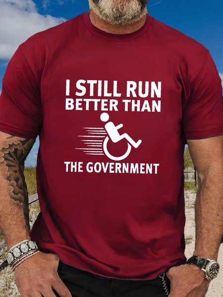 

Men's Cotton I Still Run Better Than The Government Casual Crew Neck T-Shirt, Red, T-shirts