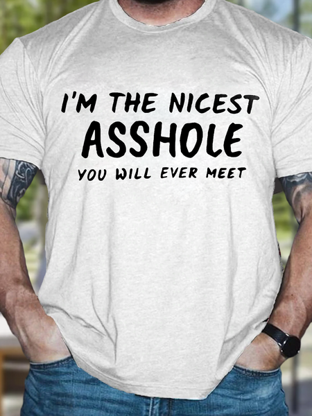 

Men's I'm The Nicest Asshole You Will Ever Meet Casual Cotton Text Letters T-Shirt, White, T-shirts