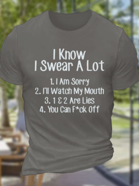 

Men's Funny Sarcastic I Know I Swear A Lot You Can Fck Off Cotton Casual Crew Neck Loose T-Shirt, Deep gray, T-shirts