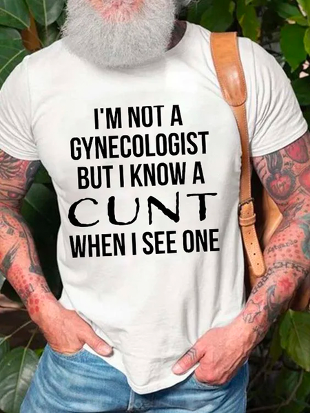 

Men's I'm Not A Gynecologist But I Know A Cunt When I See One Print Cotton Casual T-Shirt, White, T-shirts