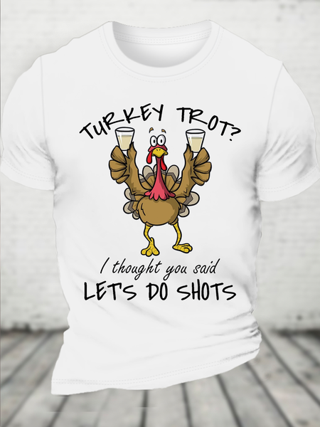 

Cotton Turkey Trot I thought You Said Let's Do Shots Funny American Thanksgiving Day Turkey Loose Casual T-Shirt, White, T-shirts