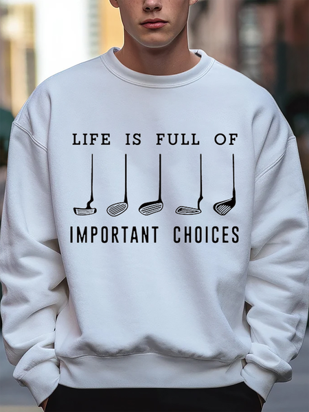 

Life Is Full Of Important Choice Golf Player Loose Sweatshirt, White, Hoodies&Sweatshirts