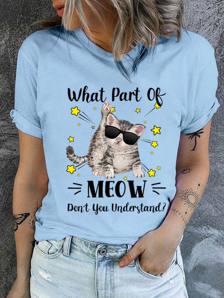 

What Part Of Meow Don't You Understand Casual Cotton T-Shirt, Blue, T-shirts