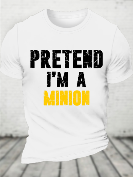 

Cotton Pretend I'm a Minion Loose Text Letters T-Shirt, White, T-shirts