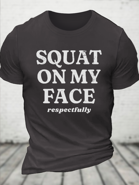 

Cotton Squat On My Face Respectfully Casual Loose T-Shirt, Deep gray, T-shirts