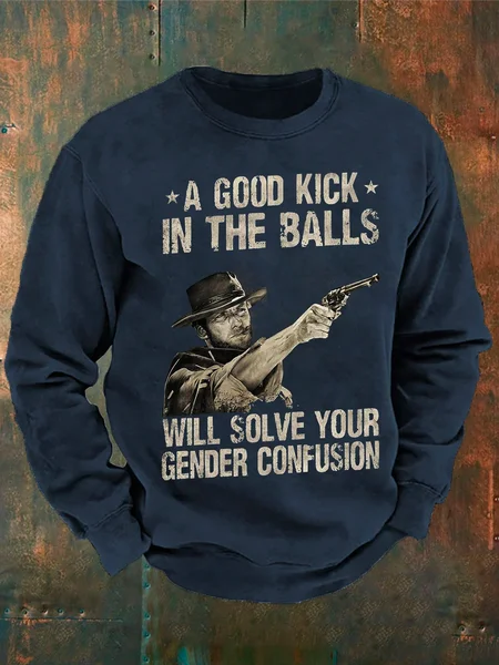 

A Good Kick In The Balls Will Solve Your Gender Confusion Loose Casual Sweatshirt, Dark blue, Hoodies&Sweatshirts