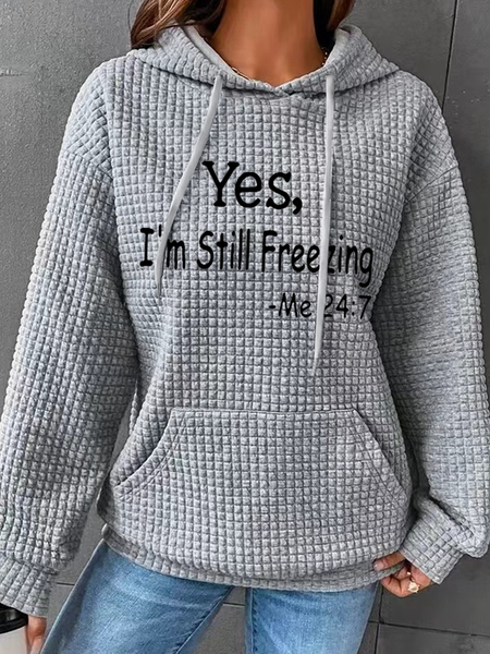 

Women's Yes I'm Still Freezing Hoodie Simple Loose Hoodie, Gray, Hoodies&Sweatshirts