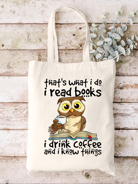 

That's What I Do I Read Books I Drink Coffee Know Things Owl Casual Shopping Tote, White, Bags