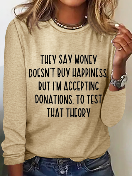

They Say Money Doesn't Buy Happiness Crew Neck Regular Fit Cotton-Blend Long Sleeve Shirt, Khaki, Long sleeves
