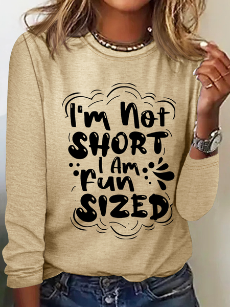 

I'm not short i am fun sized Vintage Crew Neck Simple Text Letters Long Sleeve Shirt, Khaki, Long sleeves