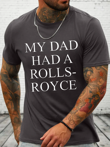 

Cotton My Dad Had A Rolls-Royce Casual Loose Text Letters T-Shirt, Deep gray, T-shirts