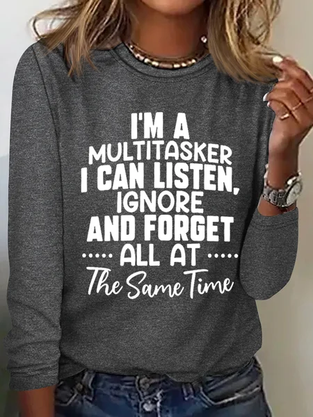 

I Am A Multitasker Casual Crew Neck Long Sleeve Shirt, Gray, Long sleeves