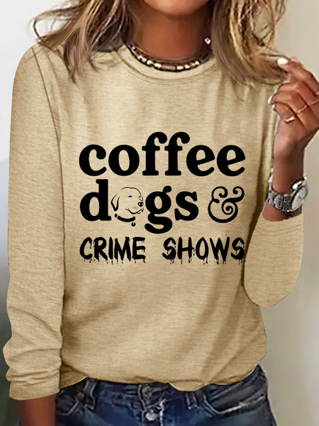 

Coffee Dogs & Crime Shows Simple Long Sleeve Shirt, Khaki, Long sleeves