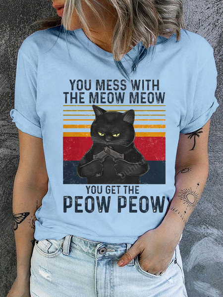 

Cotton You Mess With The Meow Meow You Get The Peow Peow Casual Regular Fit T-Shirt, Light blue, T-shirts